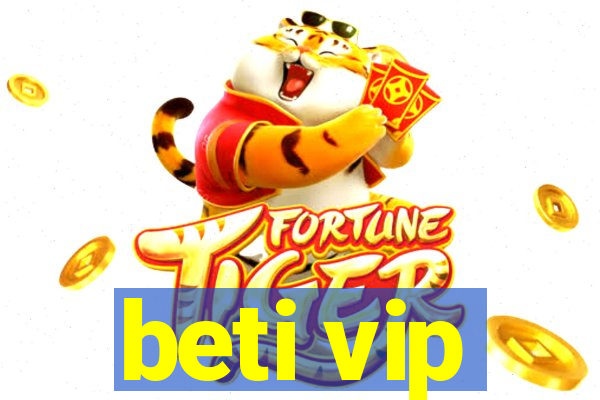 beti vip